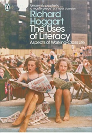 The Uses of Literacy (Richard Hoggart)