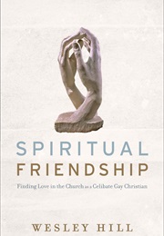 Spiritual Friendship (Wesley Hill)