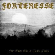 Forteresse - Par Hauts Bois Et Vastes Plaines