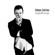 Gorgeous George - Edwyn Collins