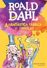 A Fantástica Fábrica De Chocolate (Roald Dahl)