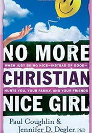 No More Christian Nice Girl (Paul Coughlin and Jennifer D. Degler)