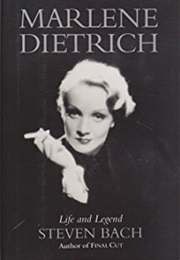 Marlene Dietrich: Life and Legend (Steven Bach)