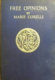 Free Opinions Freely Expressed (Marie Corelli)