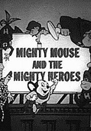 Mighty Mouse &amp; the Mighty Heroes