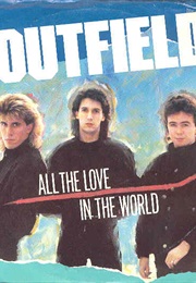 The Outfield: All the Love in the World (1986)