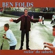 Rockin the Suburbs - Ben Folds