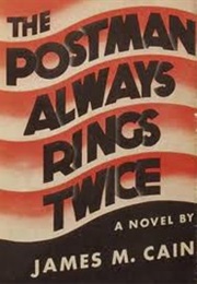 The Postman Always Rings Twice (James M. Cain)