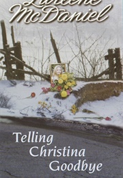 Telling Christina Goodbye (Lurlene Mcdaniel)