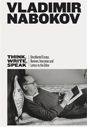 Think, Write, Speak (Vladimir Nabokov)