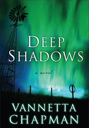 Deep Shadows (Vannetta Chapman)