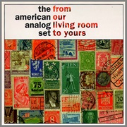 The American Analog Set - From Our Living Room to Yours