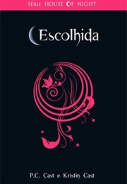 Escolhida (P.C Cast E Kristin Cast)