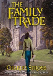 The Family Trade (Charles Stross)