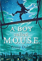 A Boy Called M.O.U.S.E. (Penny Dolan)