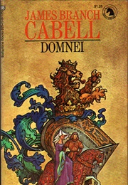 Domnei: A Comedy of Woman-Worship (James Branch Cabell)