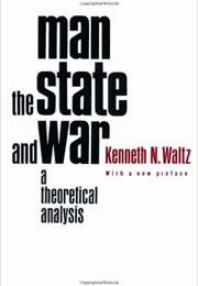 Man, the State and War (Kenneth Waltz)