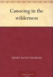 Canoeing in the Wilderness (Henry David Thoreau)