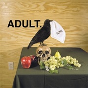 ADULT.- D.U.M.E.