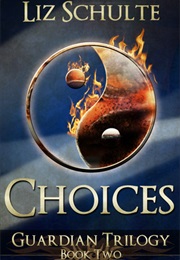 Choices (Liz Schulte)