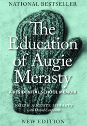 The Education of Augie Merasty (Joseph Auguste Merasty)