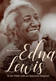 Edna Lewis: At the Table With an American Original (Sara B. Franklin)