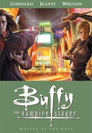 Buffy the Vampire Slayer: Wolves at the Gate (Drew Goddard)