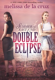 Double Eclipse: Summer on East End (Melissa De La Cruz)