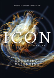 Icon (Genevieve Valentine (Saga Press))