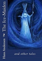 The Ice-Maiden and Other Tales (Hans Christian Andersen)