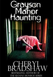 Grayson Manor Haunting (Cheryl Bradshaw)