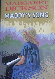 Maddy&#39;s Song (Margaret Dickson)