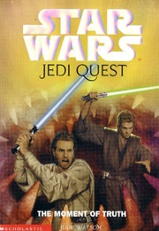 Jedi Quest: The Moment of Truth (Jude Watson)