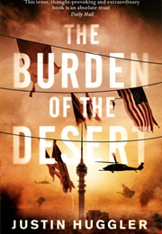 The Burden of the Desert (Justin Huggler)