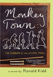 Monkey Town: The Summer of the Scopes Trial (Ronald Kidd)