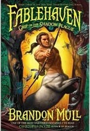 Fablehaven: Grip of the Shadow Plague (Brandon Mull)