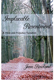 Implacable Resentment (Jann Rowland)