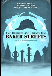 Two Hundred and Twenty-One Baker Streets (Ed. David Thomas Moore)