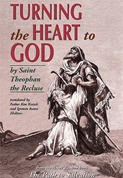 Turning the Heart to God (Theophan the Recluse)