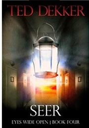 Seer (Eyes Wide Open, Book 4) (Ted Dekker)