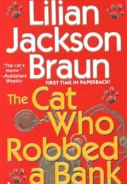 The Cat Who Robbed a Bank (Lilian Jackson Braun)