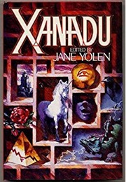 Xanadu (Ed. Jane Yolen)