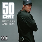 Hustlers Ambition- 50 Cent