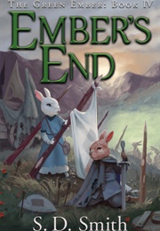 Ember&#39;s End (S. D. Smith)