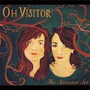 The Sweater Set - Oh Visitor