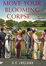 Move Your Blooming Corpse (D. E. Ireland)