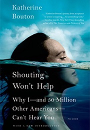 Shouting Won&#39;t Help (Katherine Bouton)