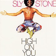 Sly Stone - High on You