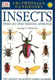 Insects, Spiders and Other Terrestrial Arthropods (Smithsonian Handbooks) (George C. McGavin)