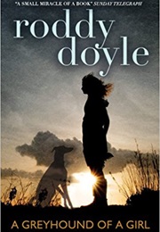 A Greyhound of a Girl (Roddy Doyle)